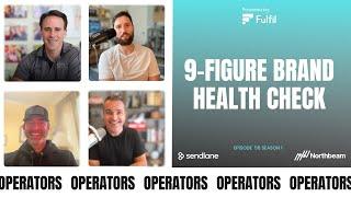 E056: 9-Figure Brand Health Check