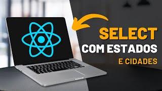 Como Criar um Select Com Estados E Cidades no ReactJS com Typescript