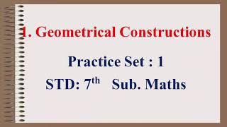 Practice Set 01 - Geometrical Constructions, Maths Std 7th