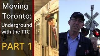 Moving Toronto: Underground with the Toronto Transit Commission Part 1