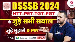 DSSSB 2024 से जुड़ें सभी सवाल पूछो AJAY SIR से LIVE | DSSSB NTT, PRT, TGT, PGT 2024 | Ajay sir