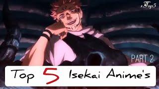 TOP 5 Best Isekai Anime's Series Main Character Overpowered | Part 2 | xTop5 List