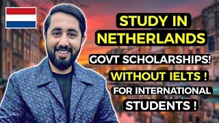 Study in Netherlands | Govt Scholarships without IELTS for International Students