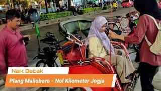 Naik Becak dari Plang Malioboro sampai Nol Kilometer Jogja