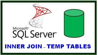 SQL SERVER - QUERIES - FROM CLAUSE - INNER JOIN and TEMP TABLES