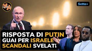 Risposta di Putin, condanna di Israele e scandali svelati - sette+