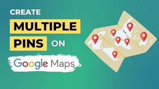 How to Create Multiple Pins on Google Maps | Pin Multiple Locations on Google Maps