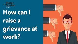 How can I raise a grievance at work?