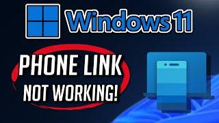 Phone Link app Not Working or Not Opening on Windows 11 / 10