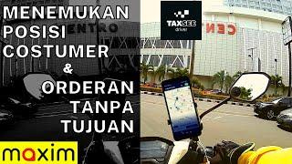 Cara Menemukan Posisi Costumer, Agar Orderan Maxim Gacor, Akun Maxim Non Prioritas