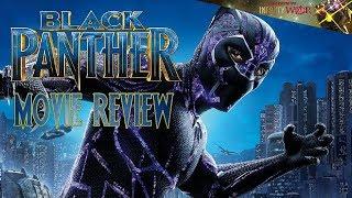 Black Panther Movie Review - The Path To Infinity War (Spoiler Free)