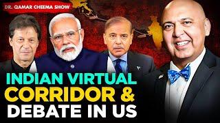 Tarar says India developed nation by 2047: Indian Virtual Corridor with UAE corridor : Debate in US