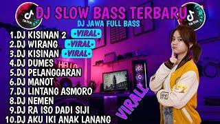 DJ JAWA FULL BASS TERBARU 2024 || DJ VIRAL TIKTOK FULL BASS DJ KISINAN 2 | DJ WIRANG FULL ALBUM