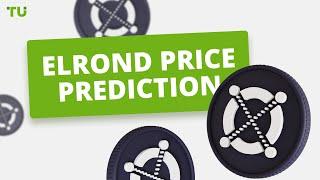 Elrond (EGLD) price prediction 2023, 2025, 2030 | Cryptocurrency forecast