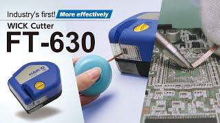 Industry's first! WICK Cutter FT-630 | HAKKO