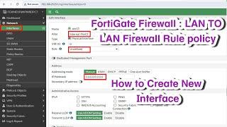 FortiGate Firewall : How to configure Interface | LAN TO LAN Firewall Policy | #NXGTechTrends | 2024