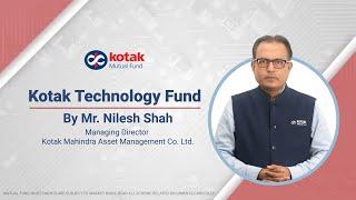 Introduction to Kotak Technology Fund by Mr Nilesh Shah