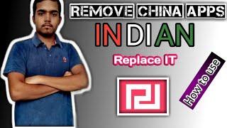 || Replace IT App(LINK)|| How To Use || Removes CHINA Apps || Replace All China Apps In Indian Apps