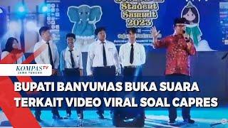 Bupati Banyumas Buka Suara Terkait Video Viral Soal Capres