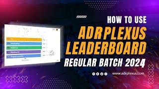 How to use ADRPLEXUS Leaderboard?  Video for Regular Batch 2024-25