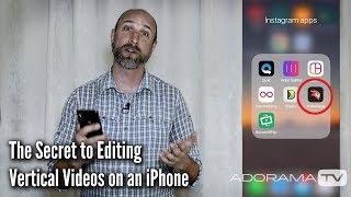 How To Edit Vertical Videos for IGTV on an iPhone: Exploring Photography with Mark Wallace