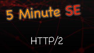 Learn in 5 Minutes: What's new in HTTP/2?