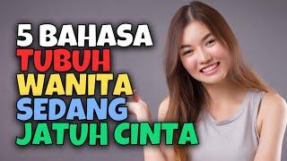 5 BAHASA TUBUH WANITA SEDANG JATUH CINTA | AKU DAN KAMU