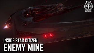 Inside Star Citizen: Enemy Mine | Spring 2020