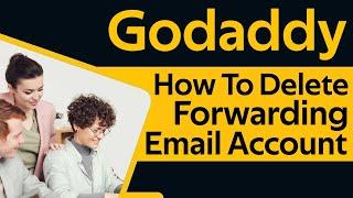 How To Delete Forward Email Account In Godaddy 2024