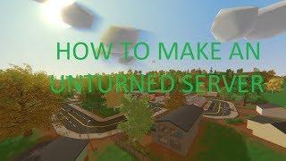 How to make an Unturned Server