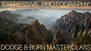 Expressive Landscape Photography: Dodge and Burn Masterclass