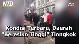 Kondisi Terbaru Daerah "Beresiko Tinggi" di Tiongkok (21 Mei)