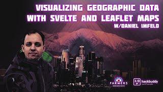 Visualizing Geographic Data with Svelte and Leaflet Maps with Daniel Imfeld | HackBuddy