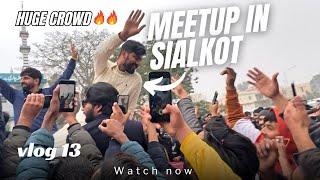 SHUKRIYA SIALKOT️COMPLETE MEETUP VLOG | MARTH7