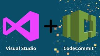 How to Integrate Visual Studio with AWS CodeCommit