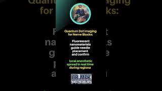 Quantum Dot Imaging: Revolutionizing Nerve Blocks with Real-Time Fluorescence Technology 