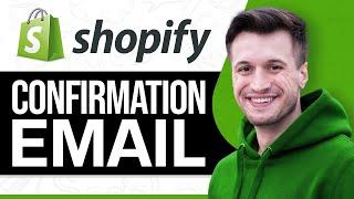 How to Customize Order Confirmation Email on Shopify (2024)