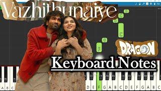 Vazhithunaiye Song Keyboard Notes | Leon James | Pradeep Ranganathan | Dragon