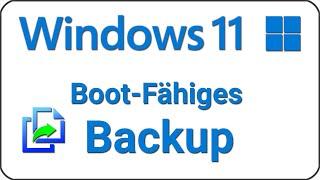 Windows 11 Backup bootfähige Datensicherung ️