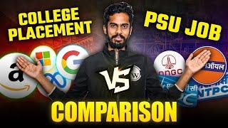 College Placement Vs PSU's Job Comparison | Salary Benefits, Lifestyle