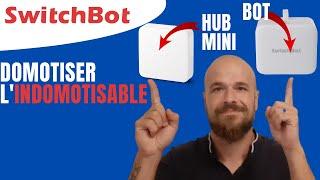 SwitchBot HUB MINI et BOT : comment domotiser presque tout vos appareils grâce à ce doigt robotique