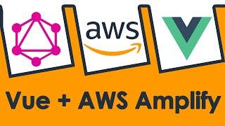 AWS Authentication With Vue.js And GraphQL Tutorial  In 2020