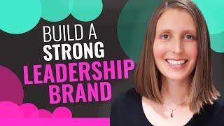 How to Start Building Your Leadership Brand in 2020: Build Your Personal Brand