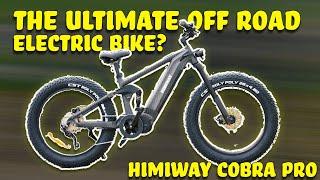 The Ultimate Off-Road Electric Bike in 2023? // Himiway Cobra Pro