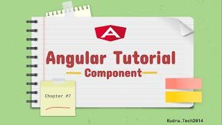 Chapter 7 | Component | Angular Tutorial