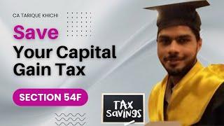 Section 54F of Income Tax Act|| Capital Gain Exemption u/s 54F|| CA TARIQUE KHICHI