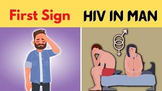 What is the First Sign of HIV in Man ?