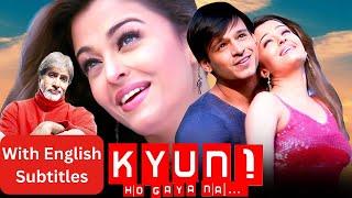 Kyon… Ho Gaya Naa | Hindi Movie With English Subtitles | Vivek Aishwarya Rai, Amitabh Bachchan