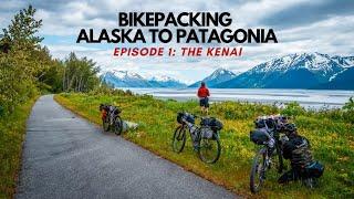 Bikepacking Alaska 1: The Kenai