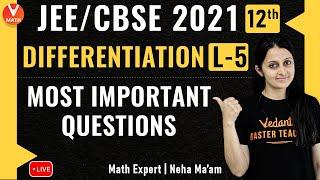 Most Important Questions From Differentiation | Class 12 | JEE Main 2021/2022 | Vedantu